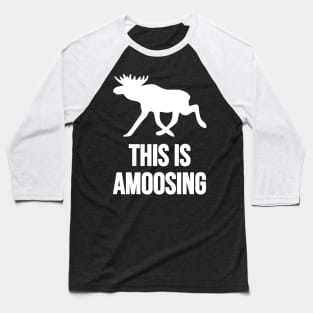 This Is Amoosing Walking White On Black Moose Silly Pun Baseball T-Shirt